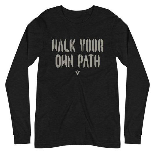 Walk Your Own Path (Unisex Long-Sleeve T-shirt) Excelsior